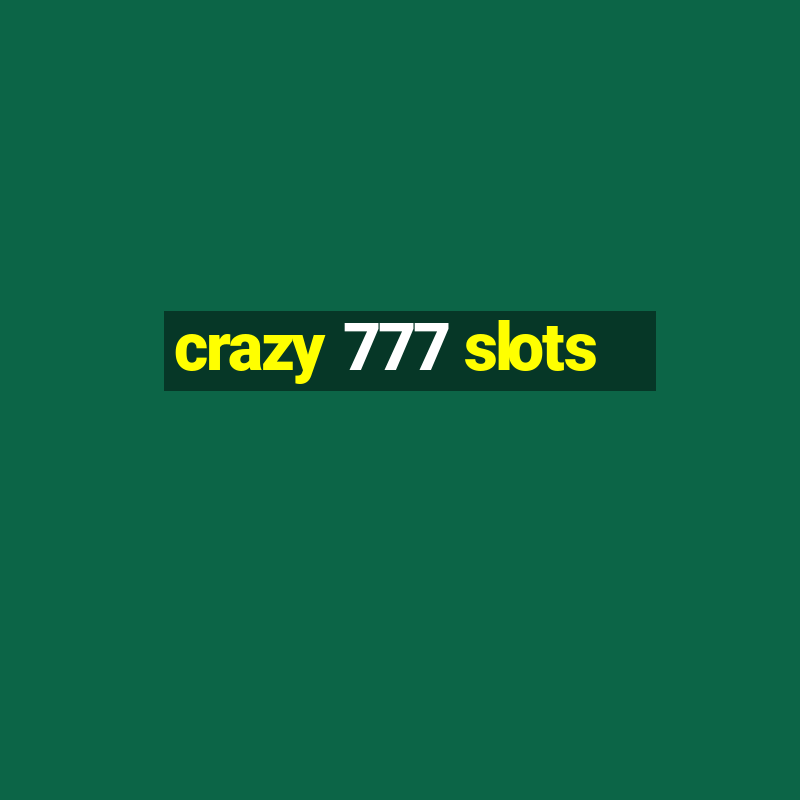 crazy 777 slots