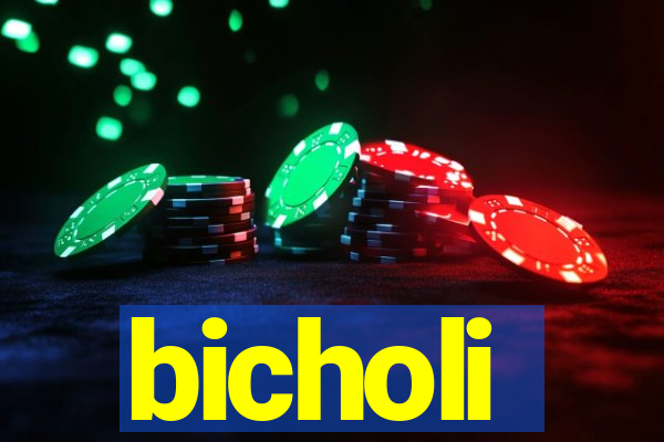 bicholi