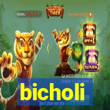 bicholi