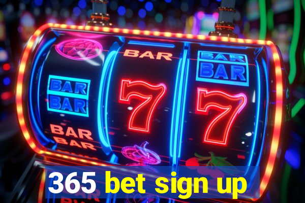 365 bet sign up