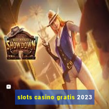 slots casino gratis 2023