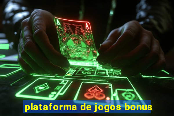 plataforma de jogos bonus