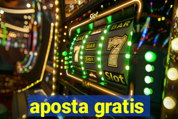 aposta gratis