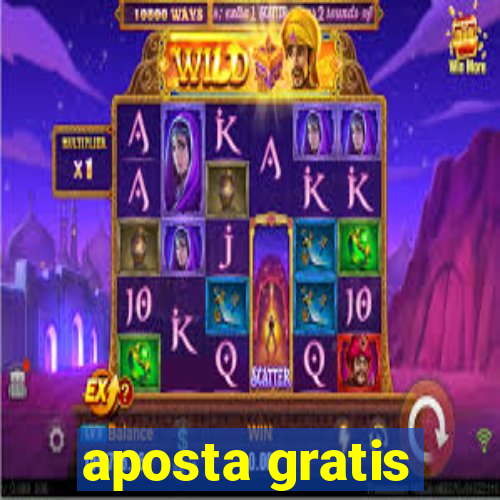 aposta gratis