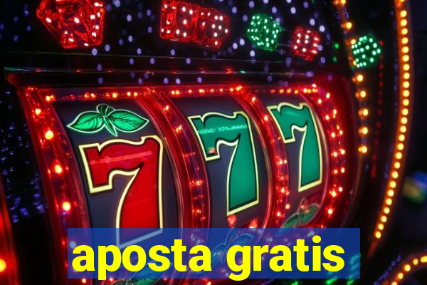 aposta gratis