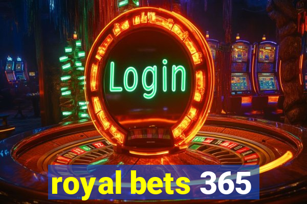 royal bets 365