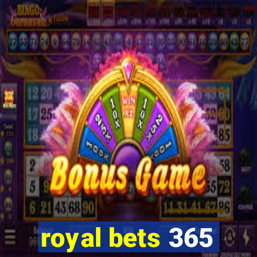 royal bets 365