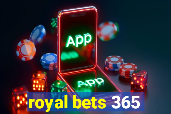 royal bets 365