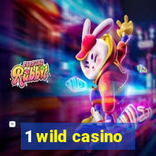 1 wild casino