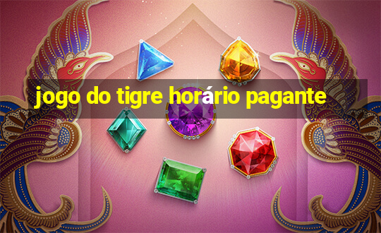 jogo do tigre horário pagante