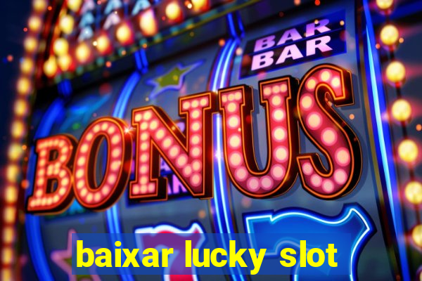 baixar lucky slot