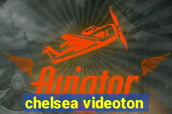 chelsea videoton