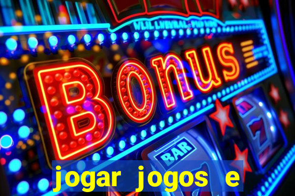 jogar jogos e ganhar dinheiro