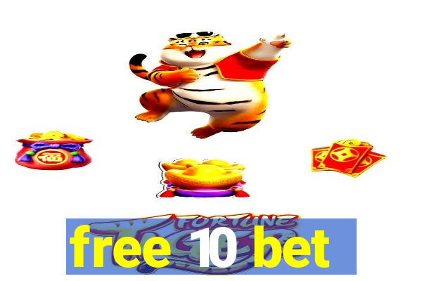 free 10 bet