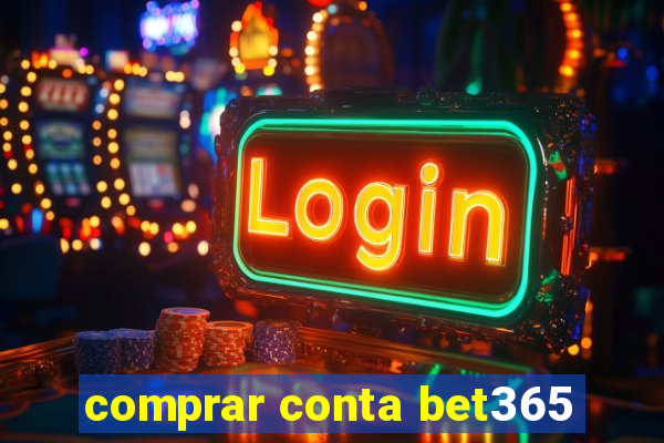 comprar conta bet365