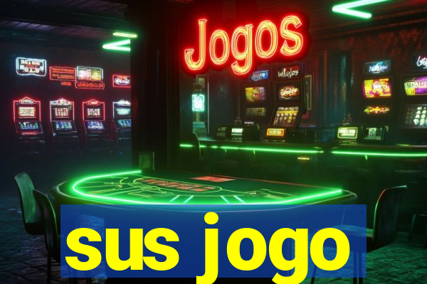 sus jogo