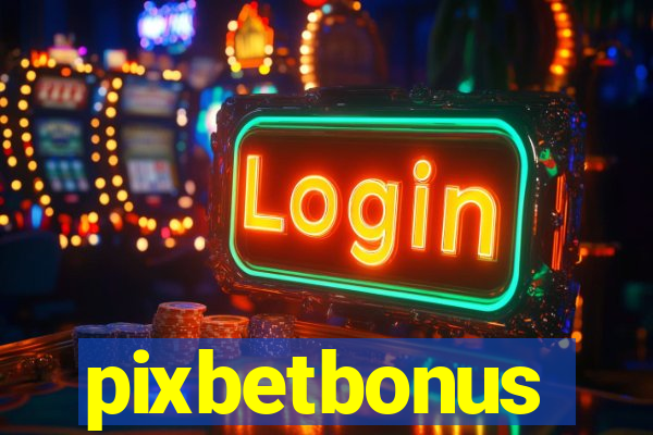 pixbetbonus