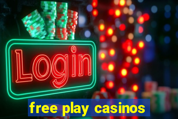 free play casinos