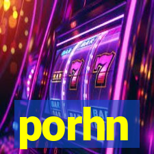 porhn