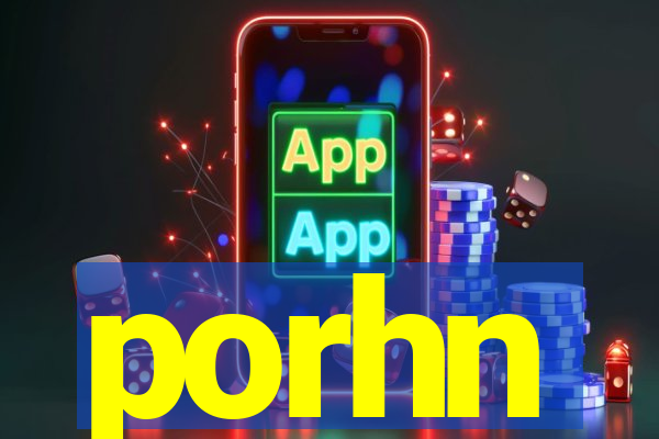 porhn