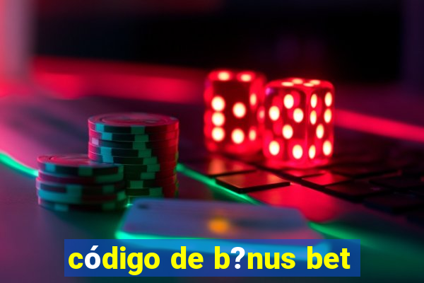 código de b?nus bet