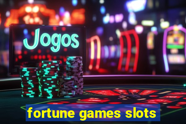 fortune games slots