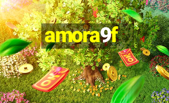 amora9f