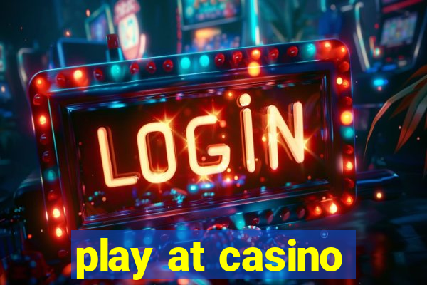 play at casino