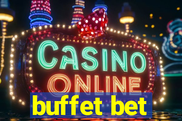 buffet bet