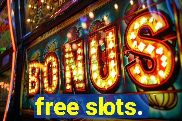 free slots.