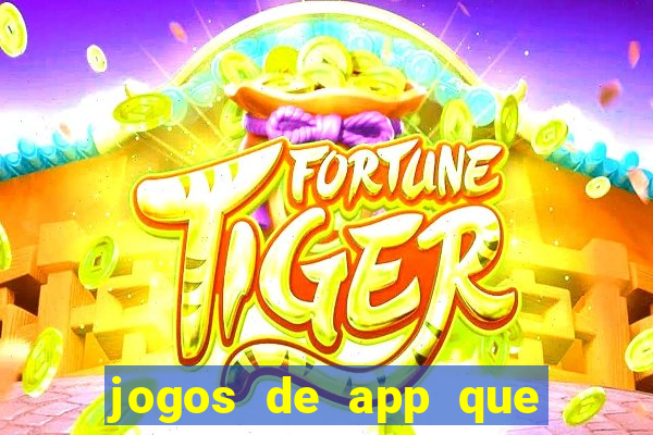 jogos de app que pagam de verdade