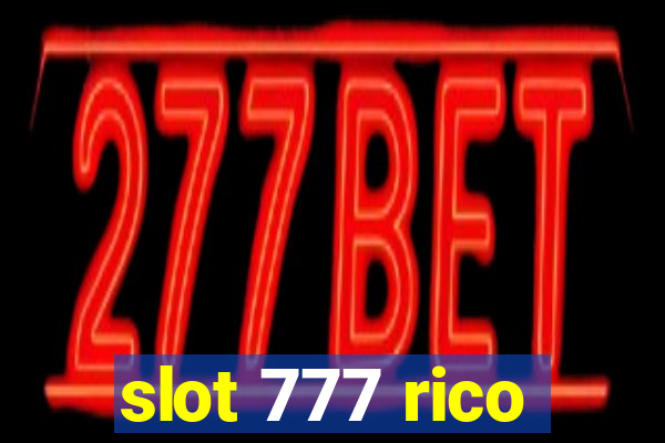 slot 777 rico