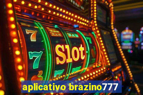 aplicativo brazino777