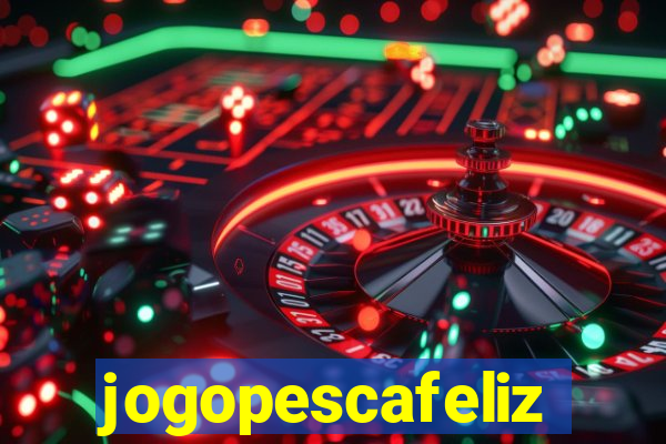 jogopescafeliz