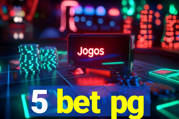 5 bet pg