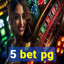 5 bet pg