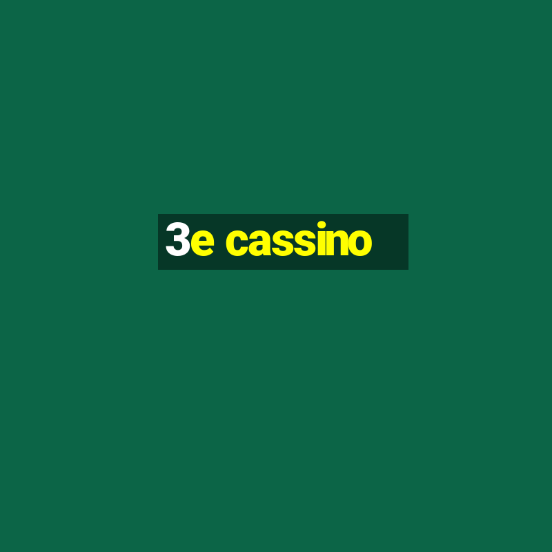 3e cassino