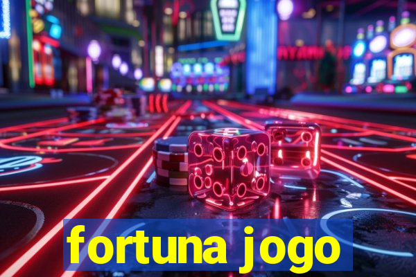 fortuna jogo