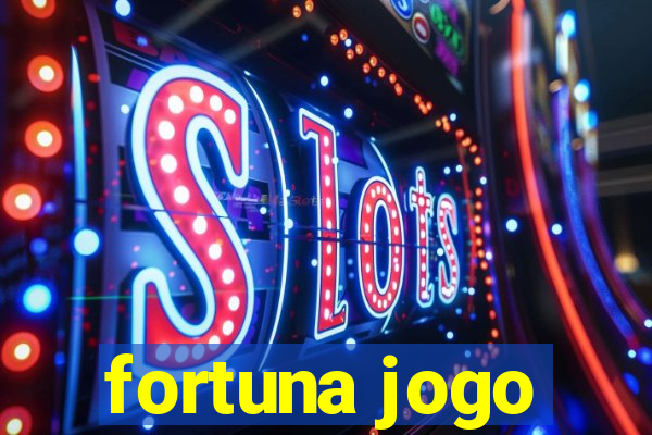 fortuna jogo