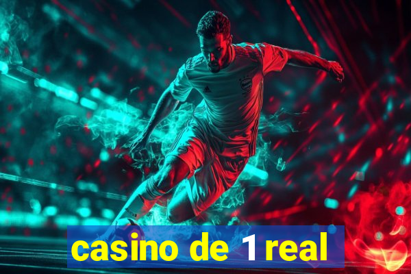 casino de 1 real