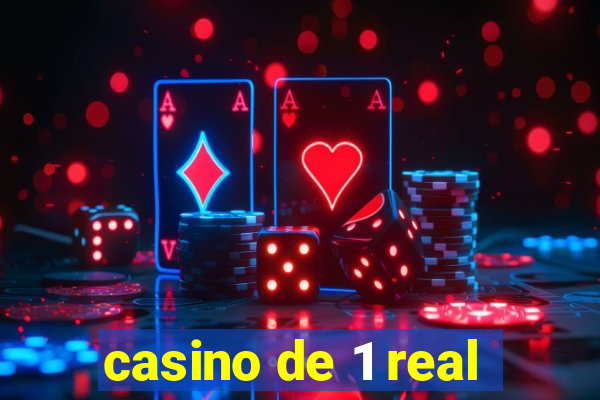 casino de 1 real