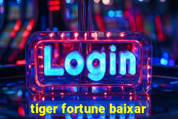 tiger fortune baixar