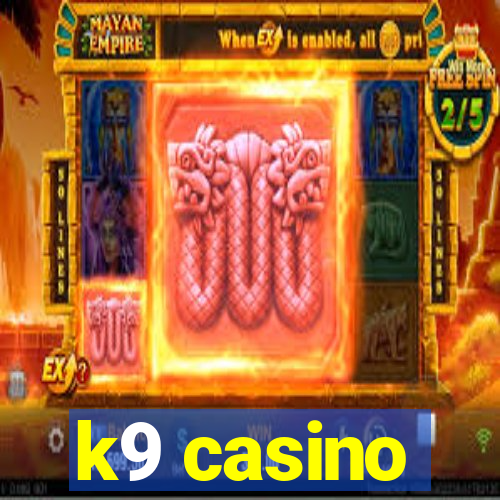 k9 casino