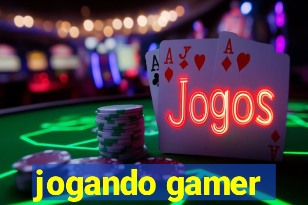 jogando gamer