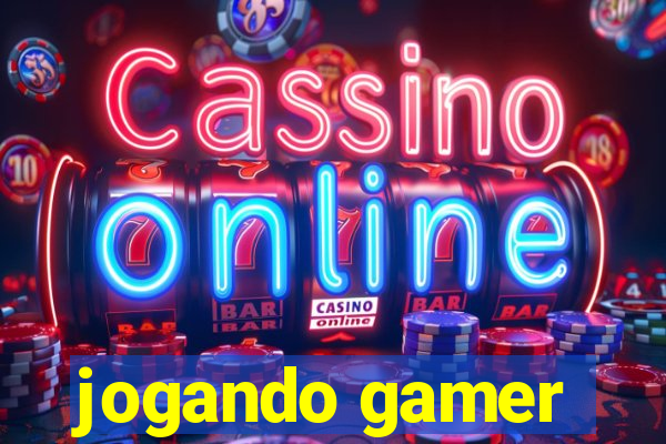 jogando gamer