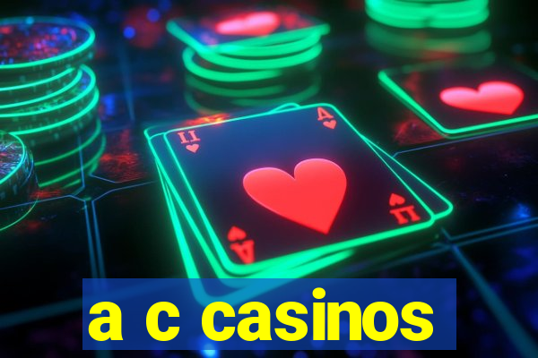 a c casinos