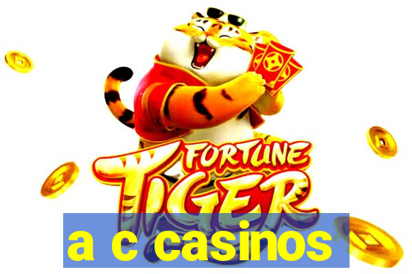 a c casinos