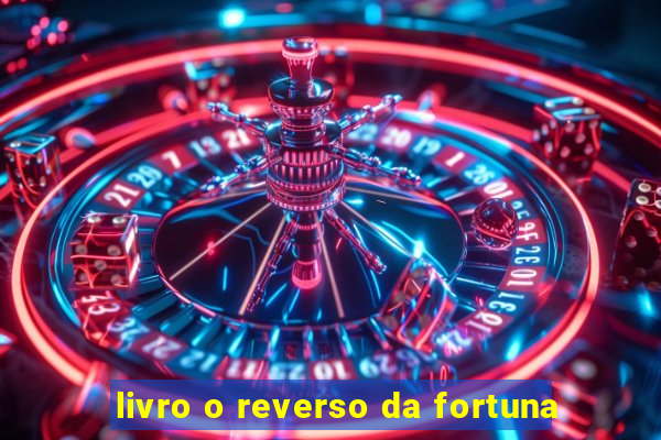 livro o reverso da fortuna