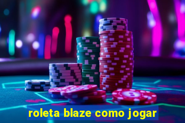 roleta blaze como jogar