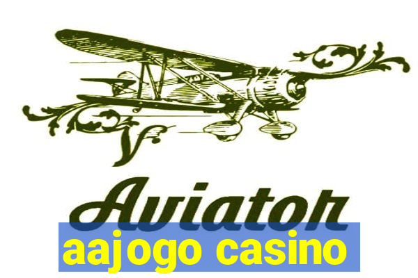 aajogo casino